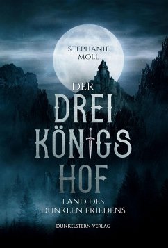 Der Dreikönigshof - Land des dunklen Friedens (eBook, ePUB) - Moll, Stephanie
