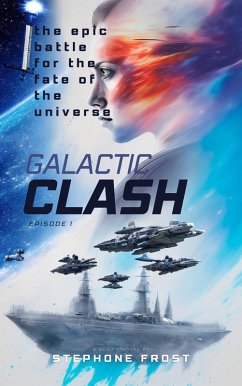 Galactic Clash Chronicles (eBook, ePUB) - Frost, Stephone