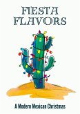 Fiesta Flavors - A Modern Mexican Christmas (eBook, ePUB)