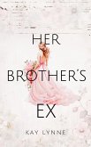 Her Brother's Ex (eBook, ePUB) Her Brother's Ex (eBook, ePUB)