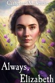Always, Elizabeth: A Pride and Prejudice Variation (eBook, ePUB)
