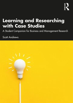 Learning and Researching with Case Studies (eBook, PDF) - Andrews, Scott