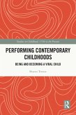 Performing Contemporary Childhoods (eBook, ePUB)