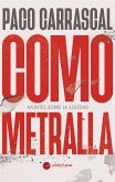 Como metralla (eBook, ePUB)