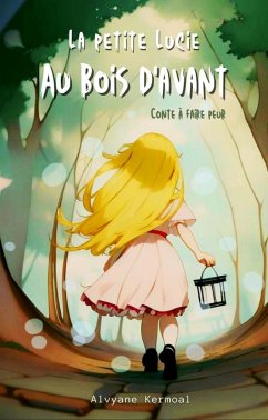 Cover La petite Lucie au bois d'avant (conte à faire peur, #1) (eBook, ePUB)