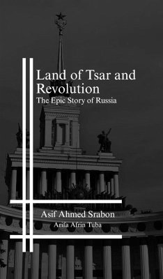 Land of Tsar and Revolution (eBook, ePUB) - Amjad, Ahmed; Hossain Siyam, Khalid; Jihad Hasan, Mohammad