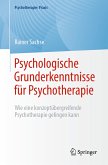Psychologische Grunderkenntnisse für Psychotherapie (eBook, PDF)