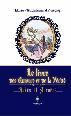 Le livre des Amours et de la Vérité (eBook, ePUB) - d'Avrigny, Marie-Madeleine