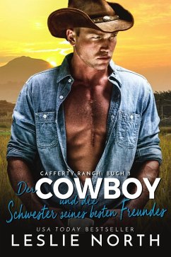 Cover Der Cowboy und die Schwester seines besten Freundes (Cafferty Ranch Serie, #3) (eBook, ePUB)