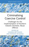 Criminalising Coercive Control (eBook, ePUB) Criminalising Coercive Control (eBook, ePUB)