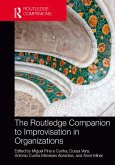 The Routledge Companion to Improvisation in Organizations (eBook, ePUB)