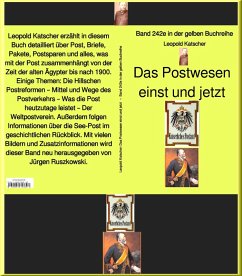 Das Postwesen einst und jetzt - Band 242 in der gelben Buchreihe - bei Jürgen Ruszkowski (eBook, ePUB) - Katscher, Leopold