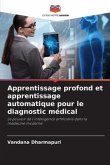 Apprentissage profond et apprentissage automatique pour le diagnostic médical