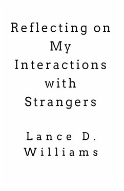 Reflecting on My Interactions with Strangers - Williams, Lance D.