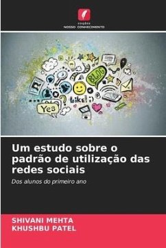 Um estudo sobre o padrão de utilização das redes sociais - Mehta, Shivani;Patel, Khushbu