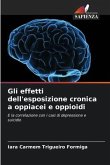 Gli effetti dell'esposizione cronica a oppiacei e oppioidi