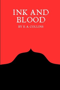 Ink and Blood - E. A., Collins