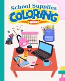 School Supplies Coloring Book For Kids: Fun and Easy Coloring Pages For Preschool, Kindergarten / Activity Book For Kid