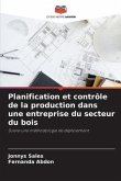 Planification et contrôle de la production dans une entreprise du secteur du bois