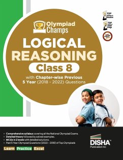 Olympiad Champs Logical Reasoning Class 8 with Chapter-wise Previous 5 Year (2018 - 2022) Questions   Complete Prep Guide with Theory, PYQs, Past & Practice Exercise   - Disha Experts