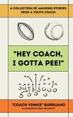 &quote;Hey Coach, I Gotta Pee!&quote;