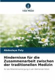 Hindernisse für die Zusammenarbeit zwischen der traditionellen Medizin