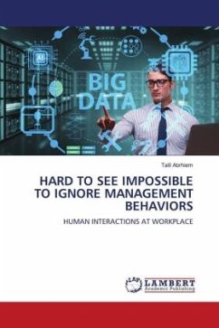 HARD TO SEE IMPOSSIBLE TO IGNORE MANAGEMENT BEHAVIORS - Abrhiem, Talil