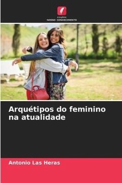 Arquétipos do feminino na atualidade - Las Heras, Antonio