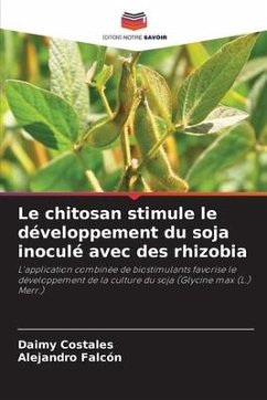 Le chitosan stimule le développement du soja inoculé avec des rhizobia - Costales, Daimy;Falcón, Alejandro