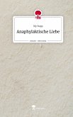 Anaphylaktische Liebe. Life is a Story - story.one