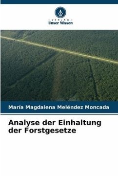 Analyse der Einhaltung der Forstgesetze - Meléndez Moncada, María Magdalena