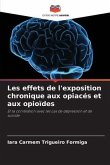 Les effets de l'exposition chronique aux opiacés et aux opioïdes