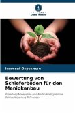 Bewertung von Schieferböden für den Maniokanbau