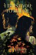 I Trust You to Kill Me - Bild 1