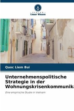 Unternehmenspolitische Strategie in der Wohnungskrisenkommunikation - Bui, Quoc Liem