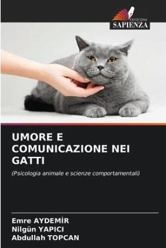 UMORE E COMUNICAZIONE NEI GATTI - AYDEMIR, EMRE;Yapici, Nilgün;Topcan, Abdullah