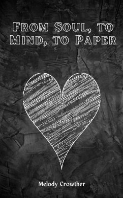 From Soul, to Mind, to Paper - Crowther, Melody