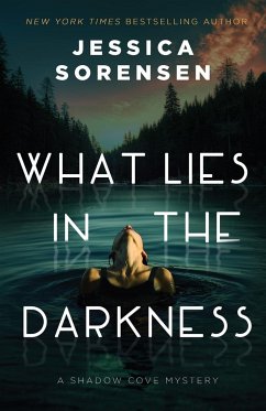 What Lies in the Darkness - Sorensen, Jessica