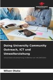 Doing University Community Outreach, ICT und Umwelterziehung