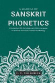 A Manual of Sanskrit Phonetics In Comparison With the Indogermanic Mother-Language, for Students of Germanic and Classical Philology