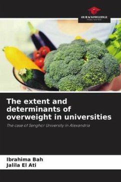 The extent and determinants of overweight in universities - Bah, Ibrahima;El Ati, Jalila