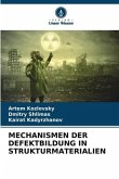 MECHANISMEN DER DEFEKTBILDUNG IN STRUKTURMATERIALIEN