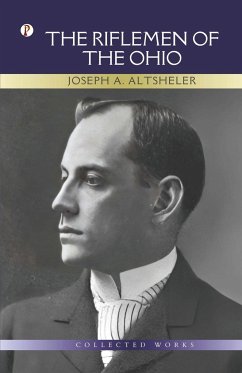 The Riflemen of The Ohio - Altsheler, Joseph A.