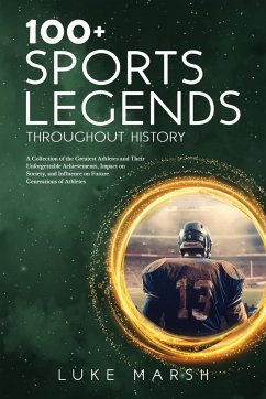 100+ Sports Legends Throughout History - Marsh, Luke