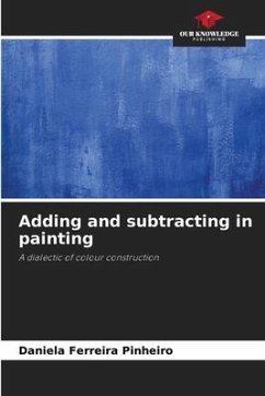 Adding and subtracting in painting - Pinheiro, Daniela Ferreira