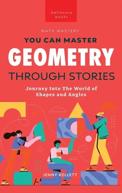 Geometry Through Stories - Kellett, Jenny