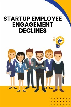 Startup Employee Engagement Declines - Kamra, Sunil