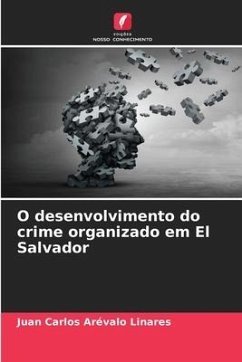 O desenvolvimento do crime organizado em El Salvador - Arévalo Linares, Juan Carlos