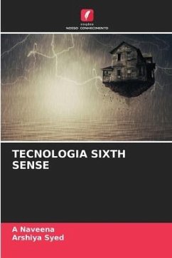 TECNOLOGIA SIXTH SENSE - Naveena, A;Syed, Arshiya