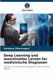 Deep Learning und maschinelles Lernen für medizinische Diagnosen